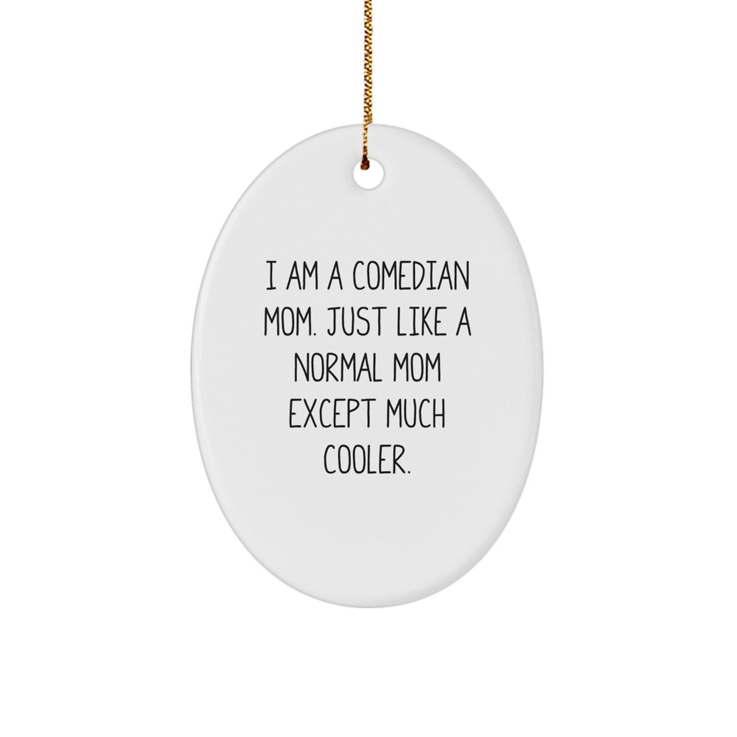 Cool Comedian Mom Christmas Ornament Gift for Friends - Image 1