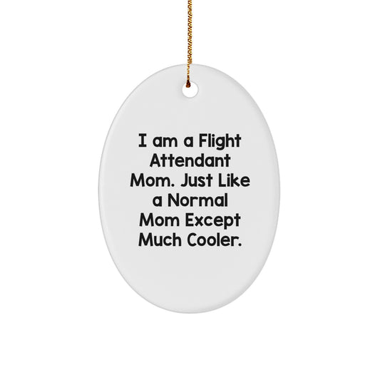 Christmas Gift Flight Attendant Mom Ornament - Cool Mom Quote Present - Image 1