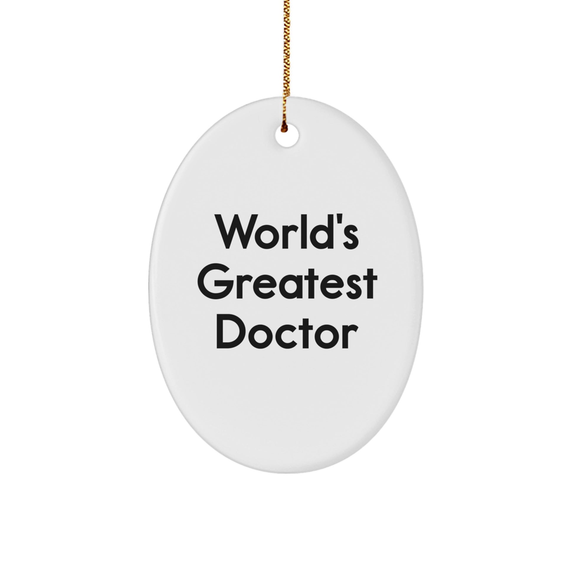 Funny World's Greatest Doctor Oval Ornament Gifts from Friends and Family for Christmas - Image 1