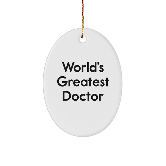 Funny World's Greatest Doctor Oval Ornament Gifts from Friends and Family for Christmas - Image 1