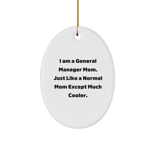 Witty Christmas Ornament Gift for Friends A General Manager Mom Is Much - Image 1