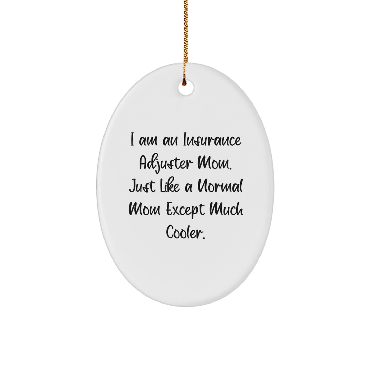 Sassy Insurance Adjuster Mom Ornament for Neighbors Essential Xmas Gift - Image 1