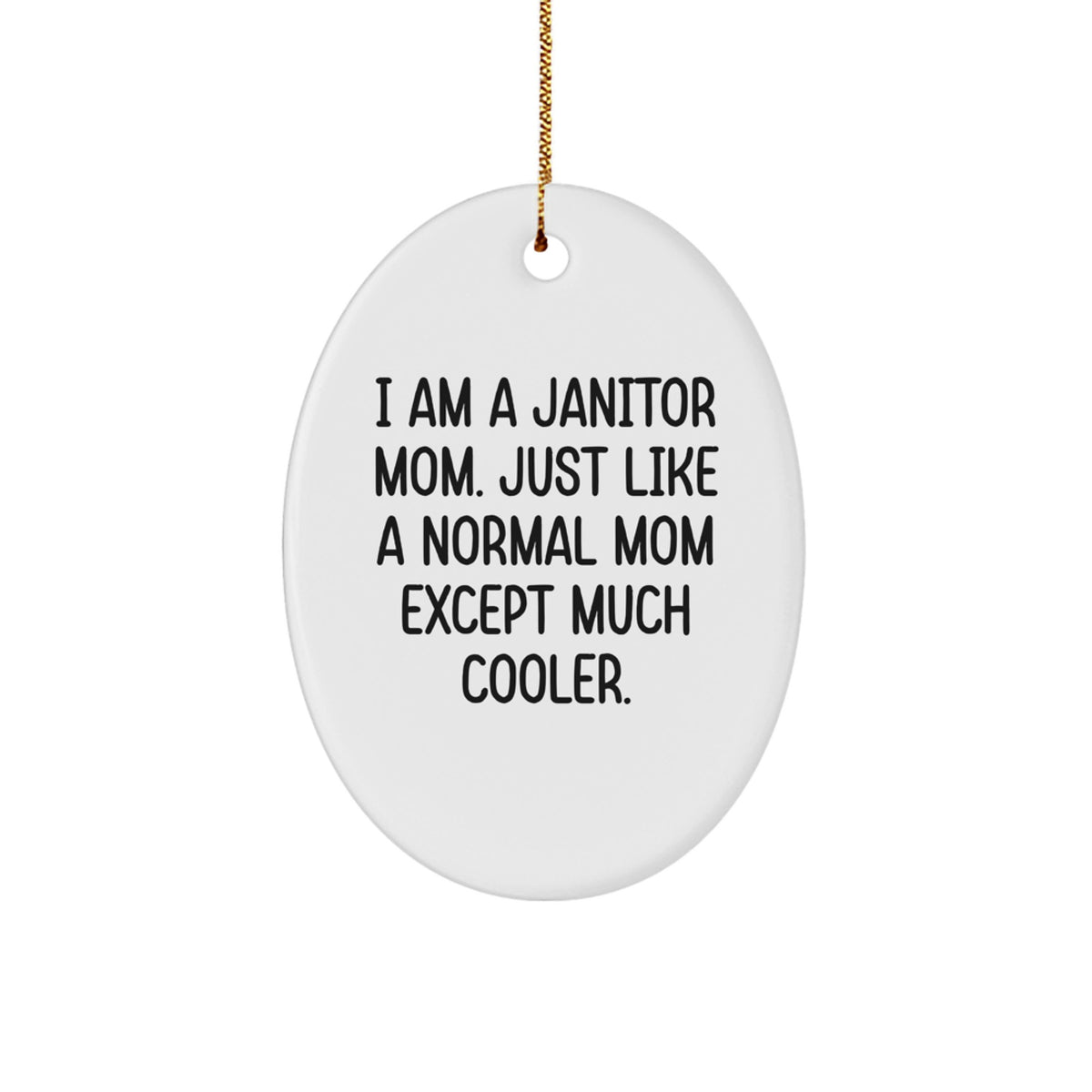 Janitor Oval Ornament Idea for Coworkers Christmas Cool Gift - Image 1