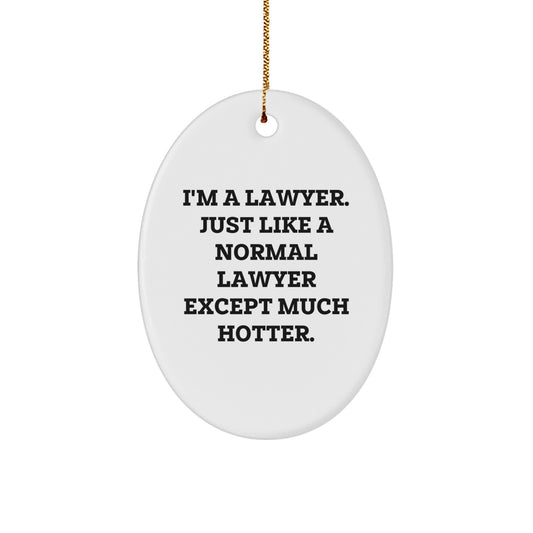 Funny Lawyer Gifts, I'm A Lawyer Oval Ornament, Unique Christmas Decorations for Lawyer Friends, Coworkers, Family Members - Image 1