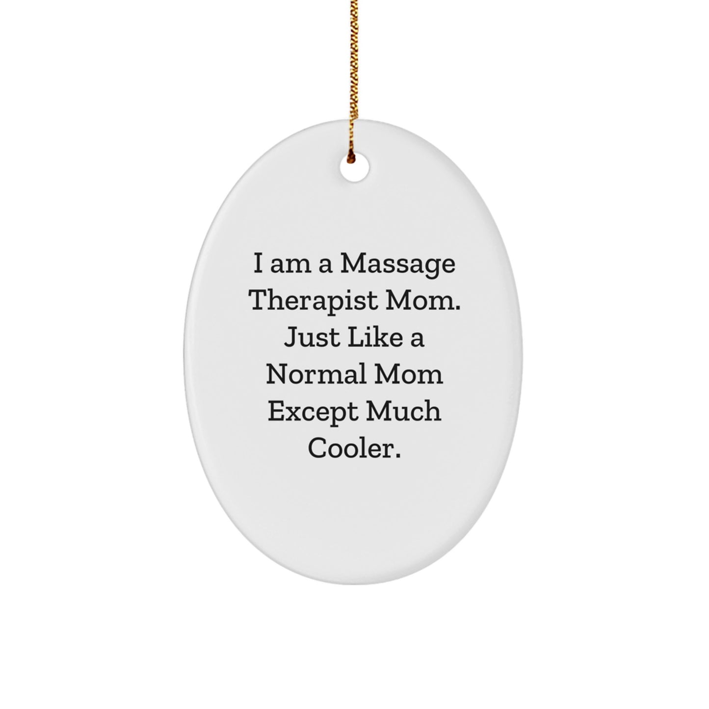 Cool Massage Therapist Mom Novelty Christmas Ornament for Friends Gift - Image 1