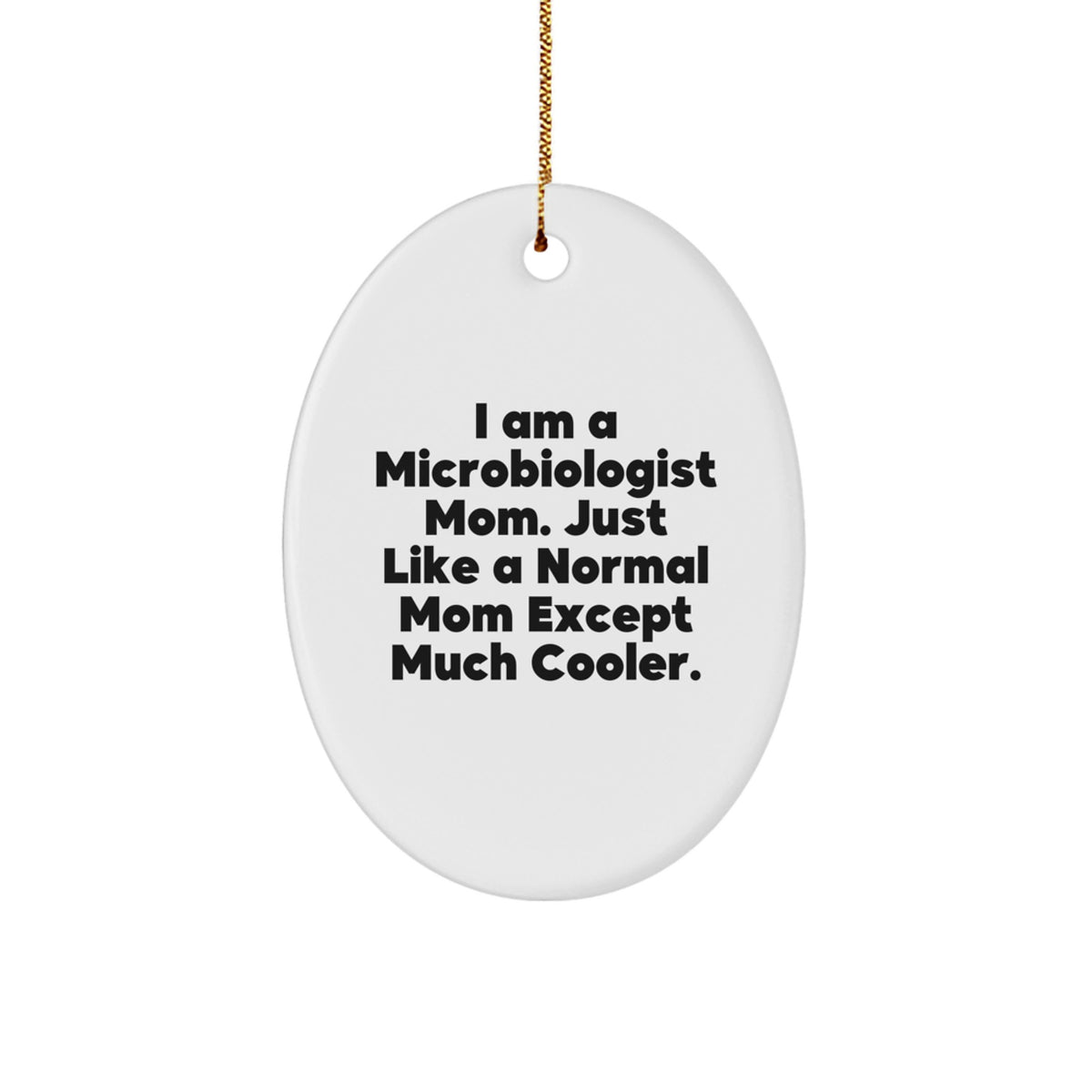 Cool Microbiologist Mom Christmas Ornament for Friends Novelty Gift - Image 1
