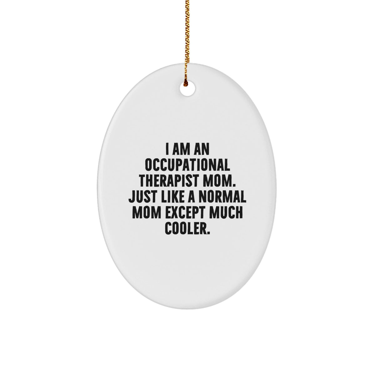 Christmas Unique Gift for Her Occupational Therapist Mom Cooler Ornament - Image 1