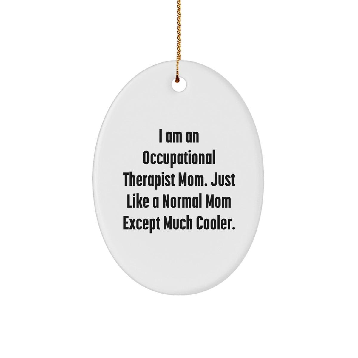 Occupational Therapist Mom Christmas Ornament Keepsake for Him Gift - Image 1