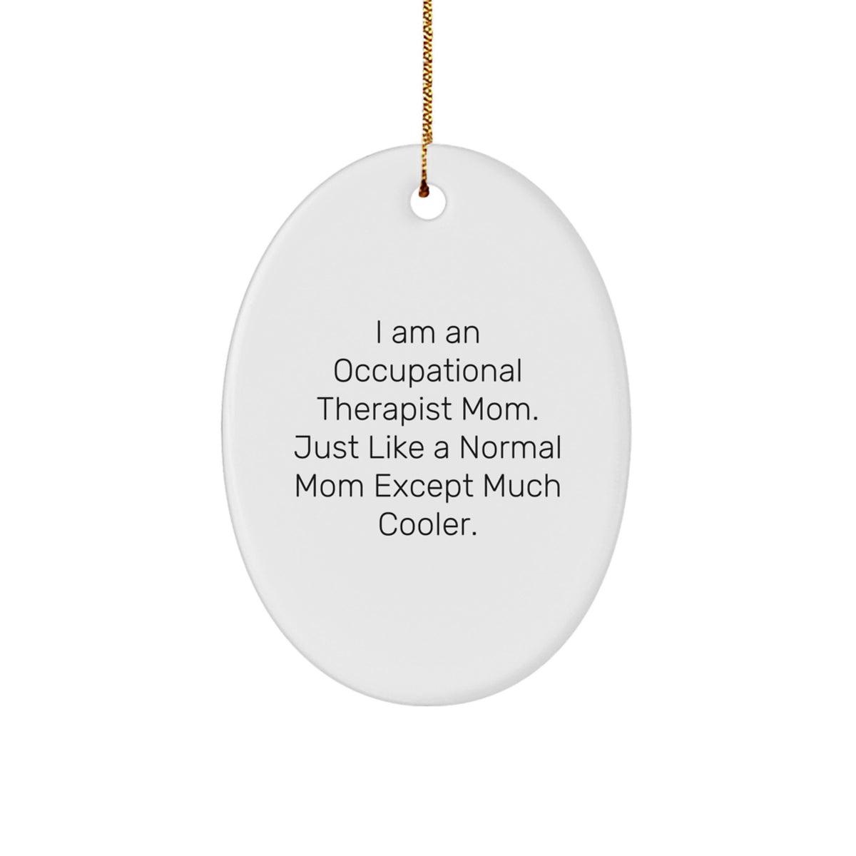 Occupational Therapist Oval Ornament Mom Coworkers Christmas Unique Gift - Image 1