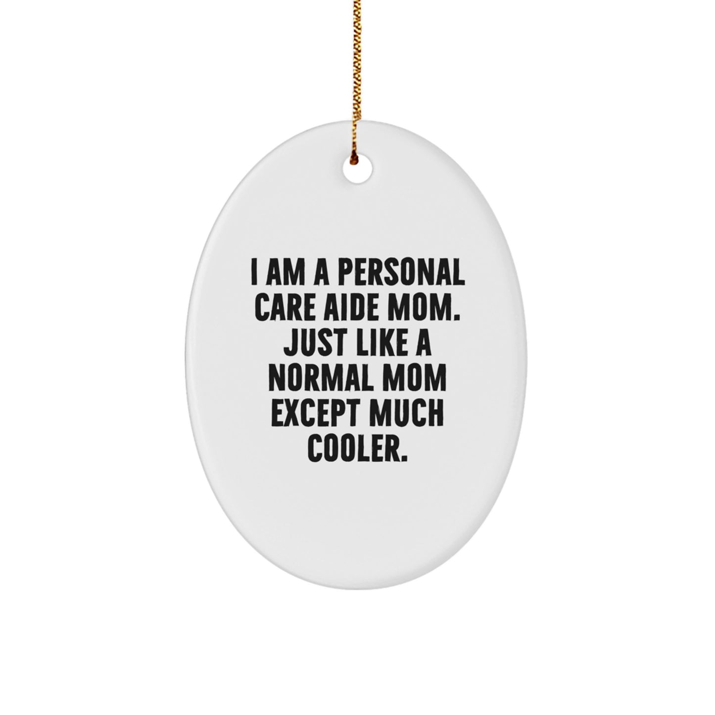 Cool Personal Care Aide Novelty Christmas Ornament for Friends Gift - Image 1