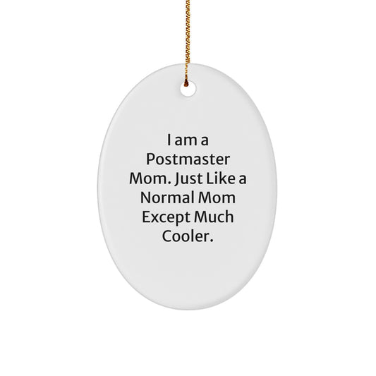 Witty Christmas Ornament Gift for Friends - Postmaster Mom, Just Like A - Image 1