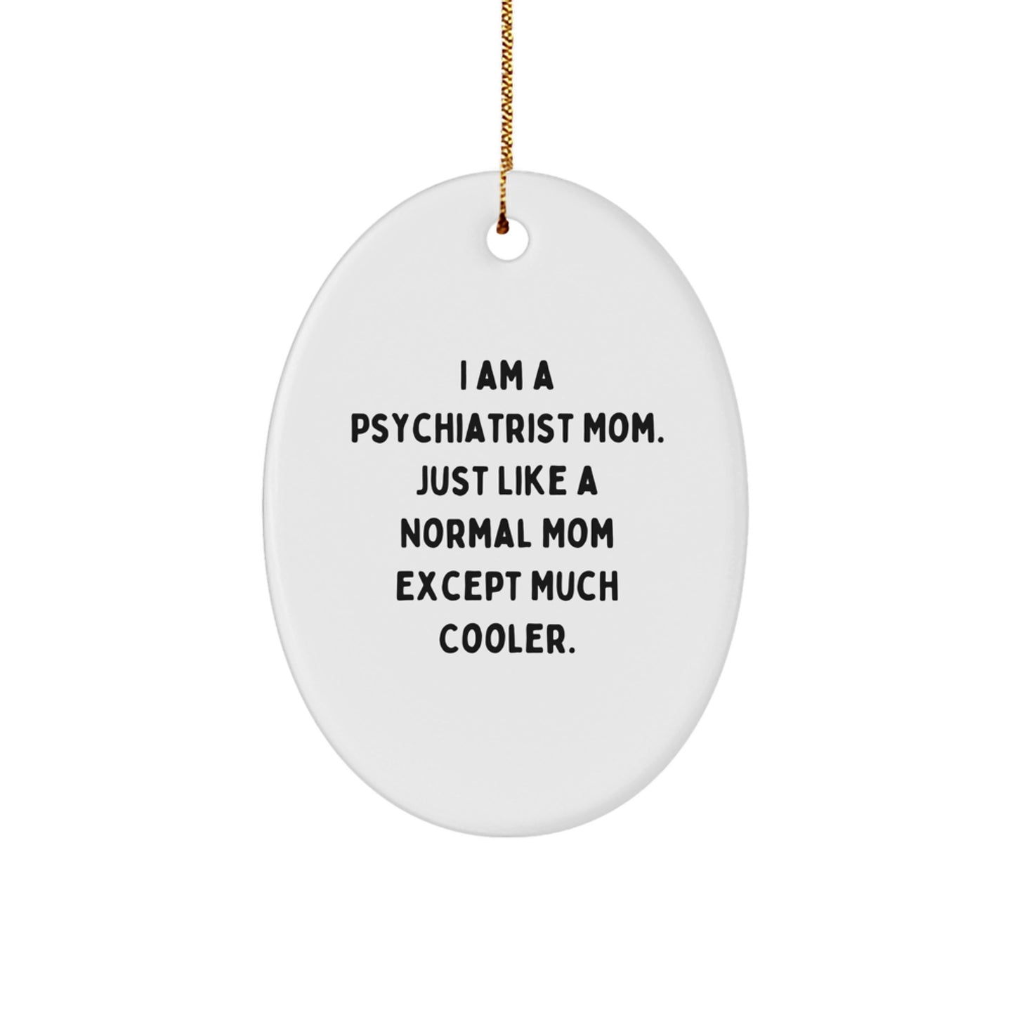 Christmas Gift for Roommates Collectible Psychiatrist Mom Oval Ornament - Image 1
