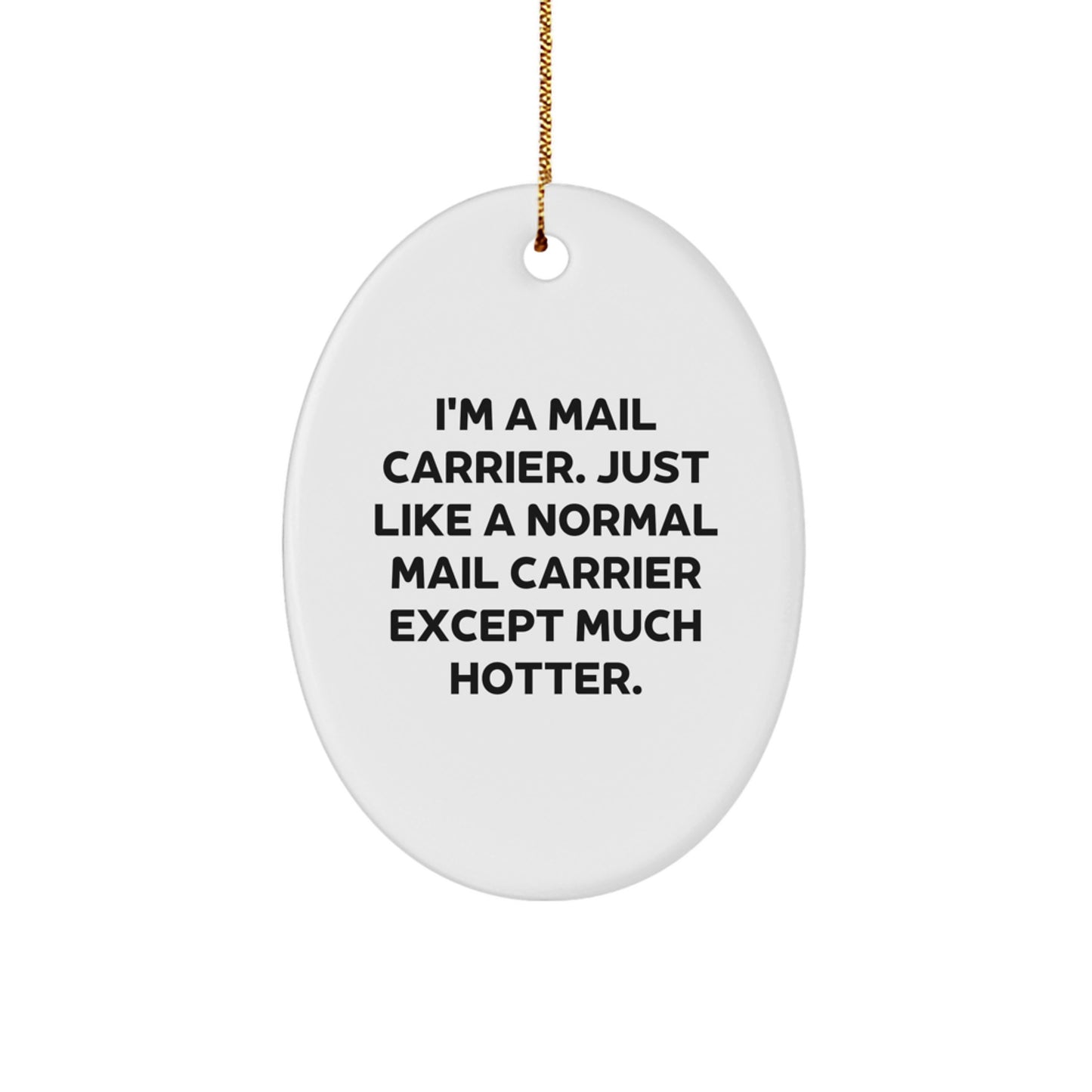 Funny Mail Carrier Gifts for Mail Carrier Friends - Cute Oval Ornament from Family - Image 1