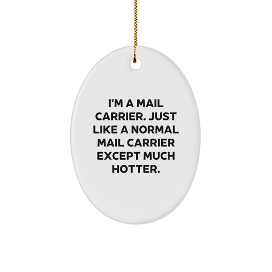 Funny Mail Carrier Gifts for Mail Carrier Friends - Cute Oval Ornament from Family - Image 1