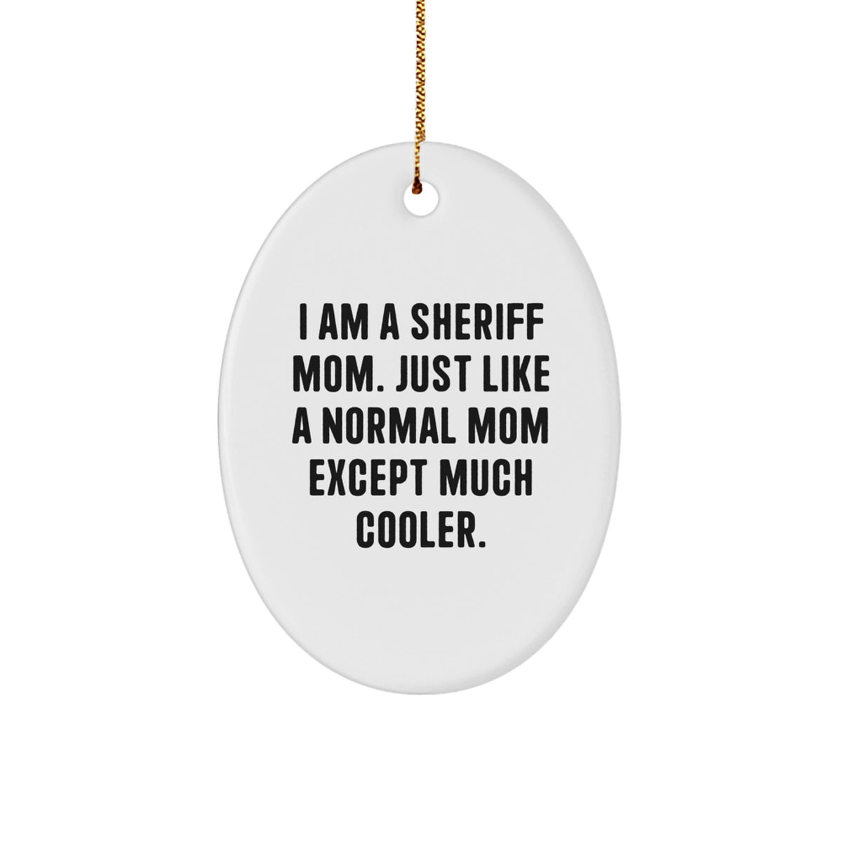 Sheriff Mom Christmas Ornament Gift A Cool Mom Keepsake - Image 1