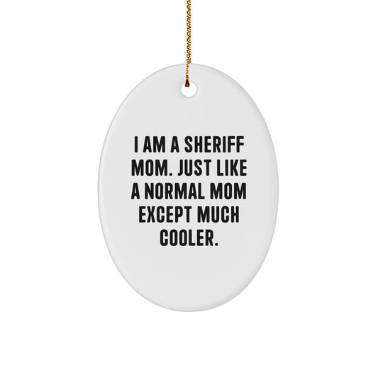 Sheriff Mom Christmas Ornament Gift A Cool Mom Keepsake - Image 1