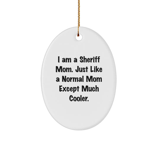 Christmas Gift Sheriff Mom Christmas Ornament - A Cool Mom Present - Image 1