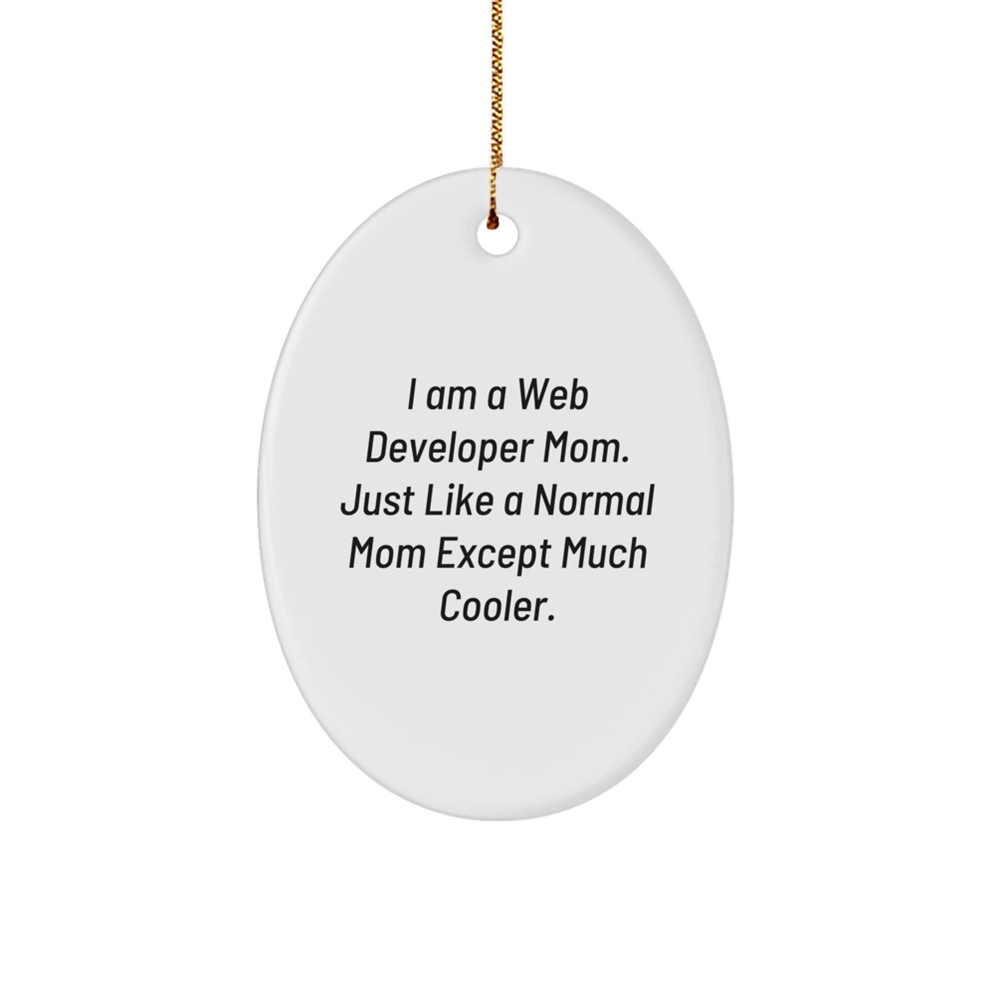 Cool Web Developer Mom Novelty Christmas Ornament for Friends Gift - Image 1