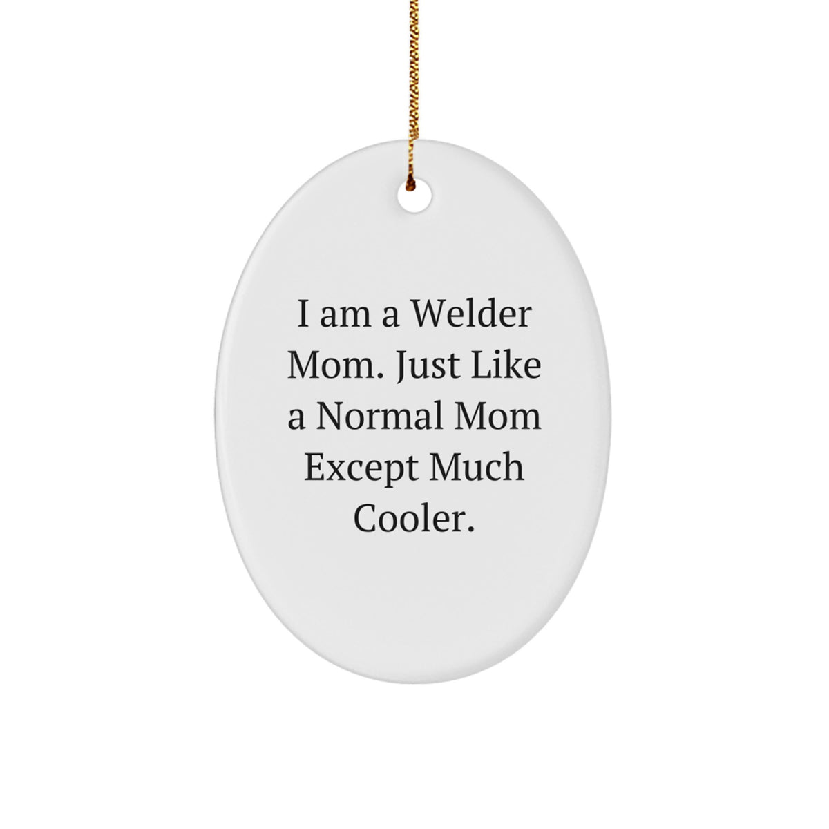 Hilarious Welder Mom Christmas Ornament Gift for Friends - Novelty - Image 1
