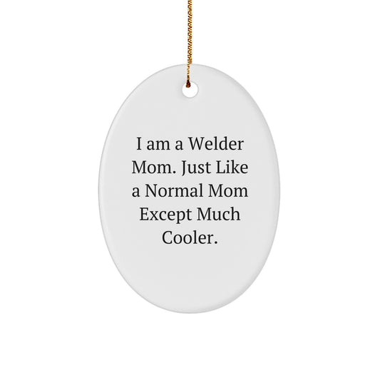 Hilarious Welder Mom Christmas Ornament Gift for Friends - Novelty - Image 1