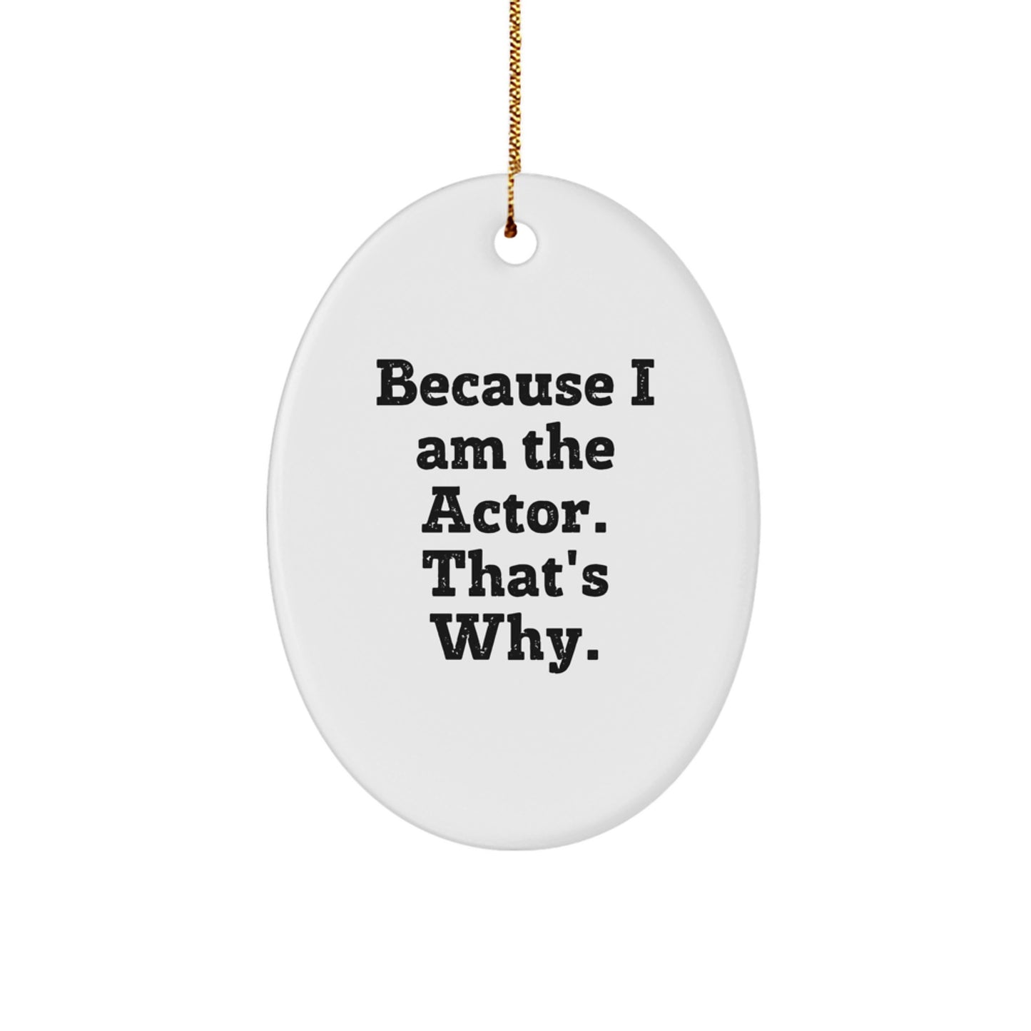 Actor Keepsake Christmas Ornament for Him Gift – Bold Actor Quote - Image 1