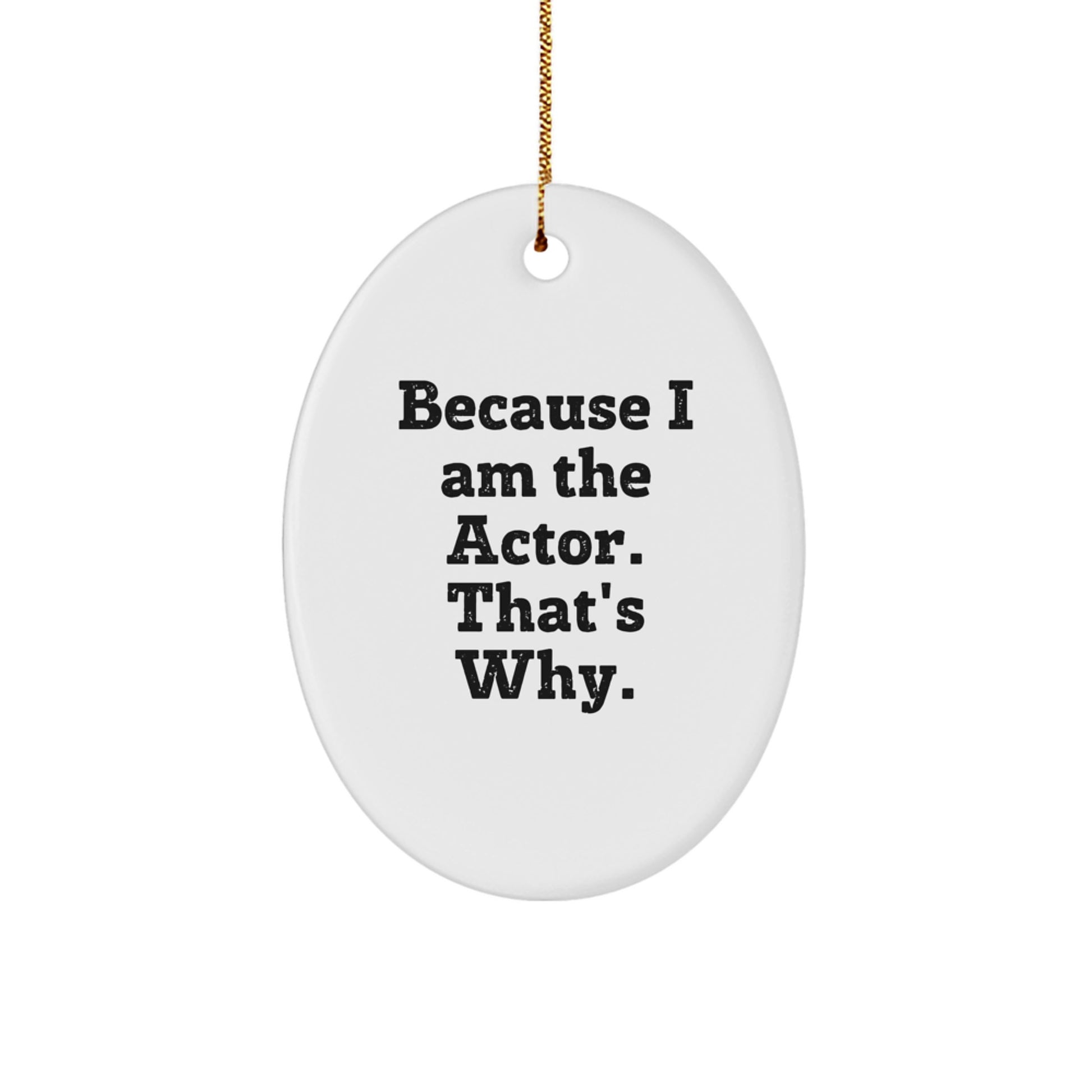 Actor Keepsake Christmas Ornament for Him Gift – Bold Actor Quote - Image 1