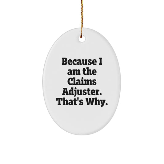 Funny Claims Adjuster Gifts from Men to Friends, Oval Ornament for Christmas Unique Gifts, Oval Shaped MDF with Gold Cord - Image 1