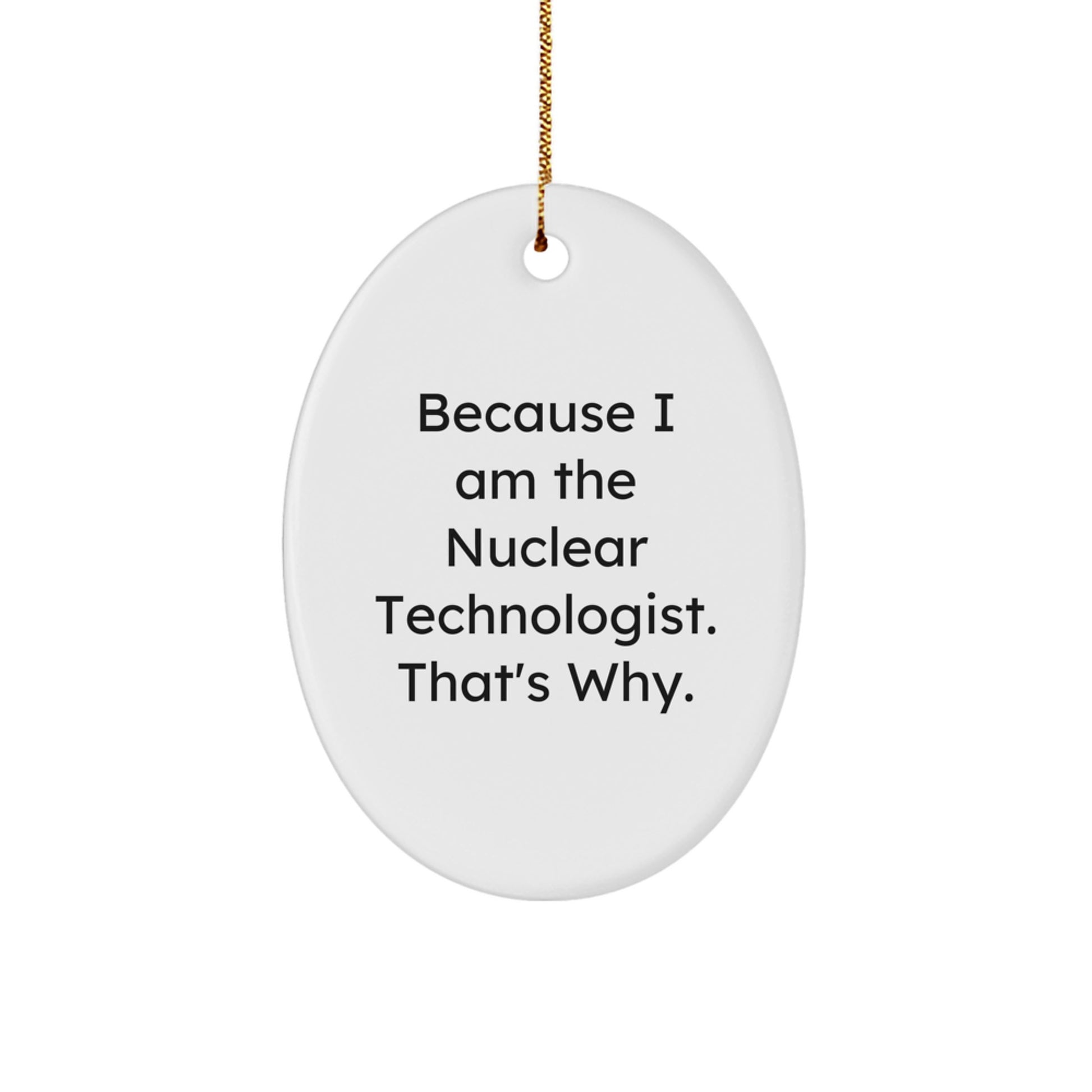 Nuclear Technologist Favorite Oval Christmas Ornament for Kids Gift - Image 1