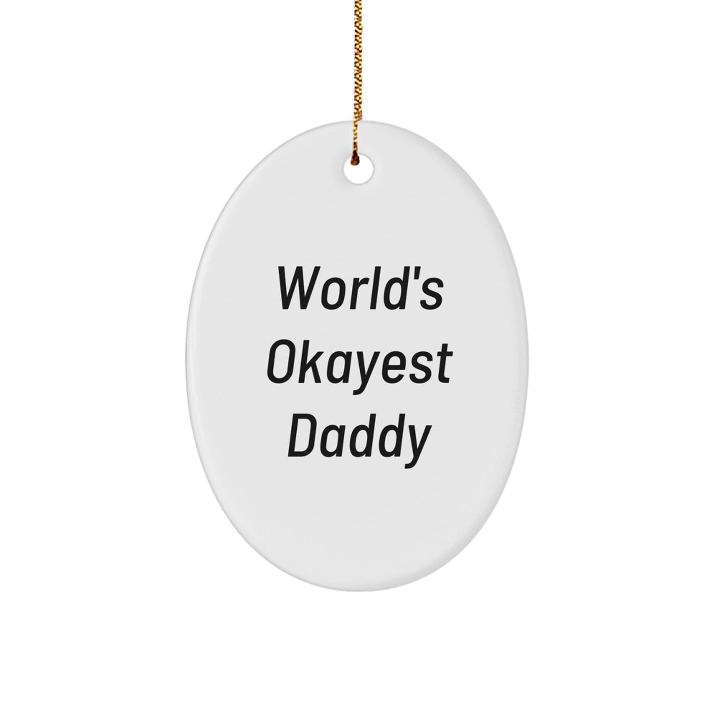Daddy Oval Ornament for a Best Friend Companion Christmas Gift - Image 1