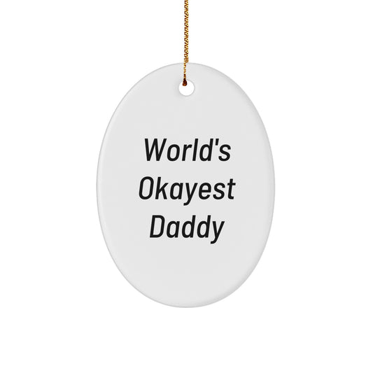 Daddy Oval Ornament for a Best Friend Companion Christmas Gift - Image 1