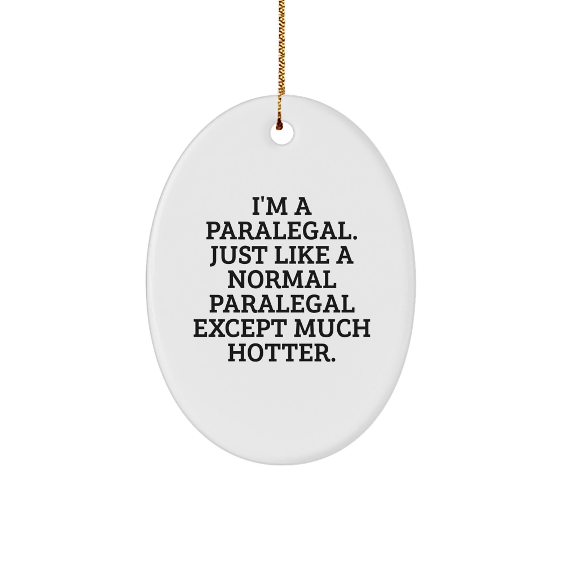Funny Paralegal Gifts, Paralegal Office Decor, Oval Ornament Gift for Paralegal, Paralegal Unique Gifts, Gifts from Friends for Paralegal - Image 1