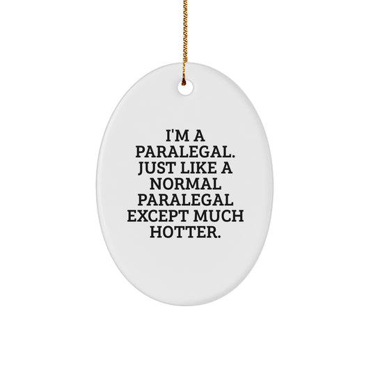 Funny Paralegal Gifts, Paralegal Office Decor, Oval Ornament Gift for Paralegal, Paralegal Unique Gifts, Gifts from Friends for Paralegal - Image 1