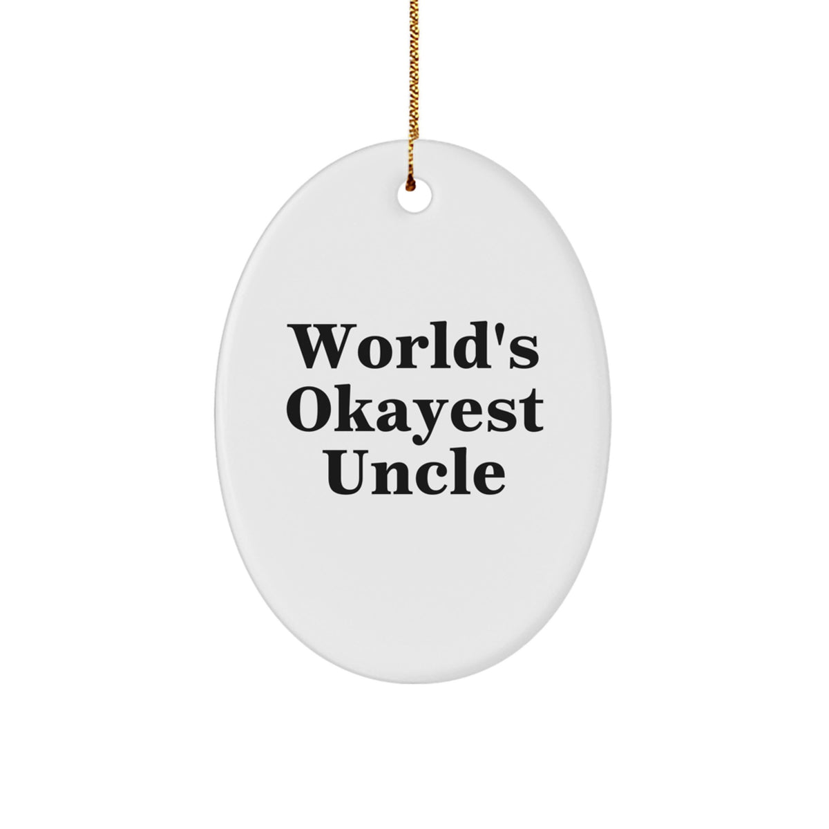 Christmas Ornament Gift for Dad - World's Okayest Uncle Humorous Present - Image 1