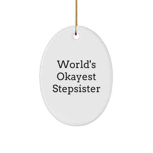 Stepsister Christmas Ornament Gift Surprise for Teens – World's Okayest - Image 1