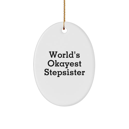 Stepsister Keepsake Christmas Ornament for Him Gift – World's Okayest - Image 1