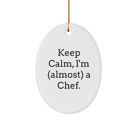 Funny Chef Gifts from Friends for Men - Keep Calm I'm almost a Chef Oval Ornament Christmas Unique Gifts - Image 1