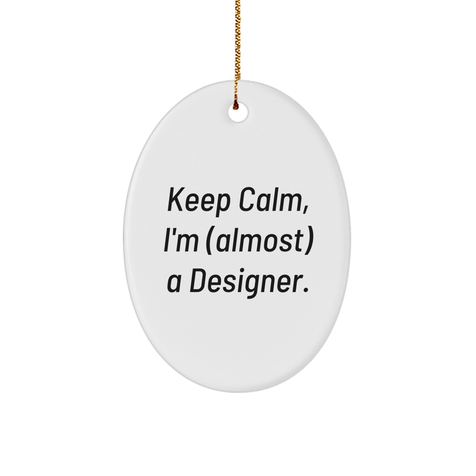 Designer Christmas Ornament for Her Gift Keep Calm, I'm (Almost) A - Image 1