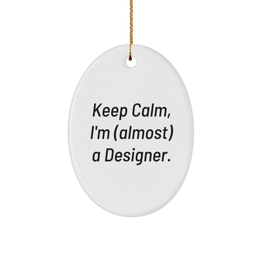 Designer Christmas Ornament for Her Gift Keep Calm, I'm (Almost) A - Image 1