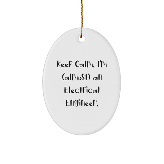 Funny Electrical Engineer Oval Ornament Gifts for Men, 'Keep Calm, I'm (almost) An Electrical Engineer', White Christmas Decorations for Coworkers - Image 1