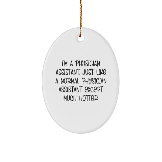 Funny Physician Assistant Gifts for Friends - Christmas Unique Ornaments for Men - Oval Ornament Gifts from Family - Image 1