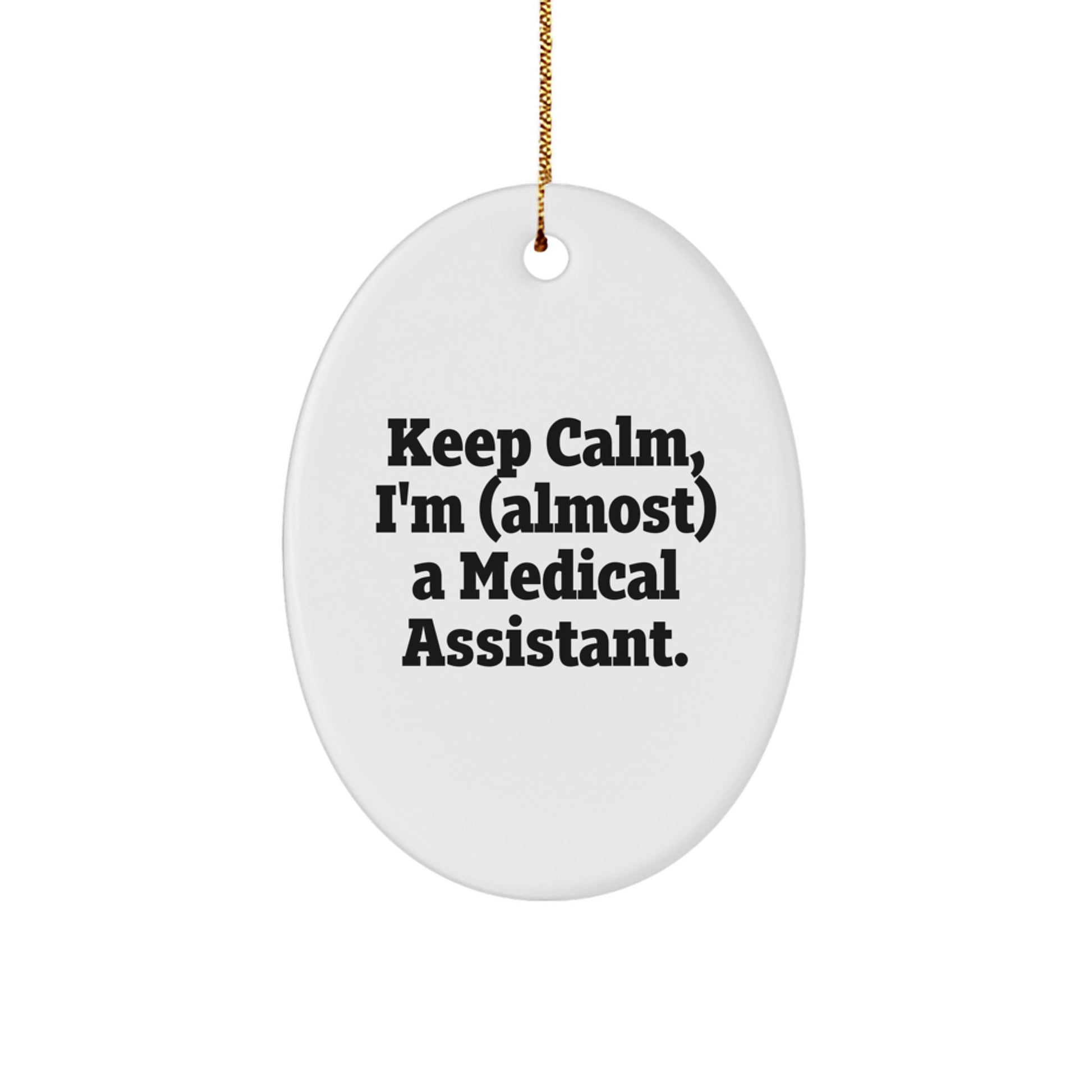 Christmas Gift for Her Medical Assistant Keep Calm Oval Ornament Present - Image 1