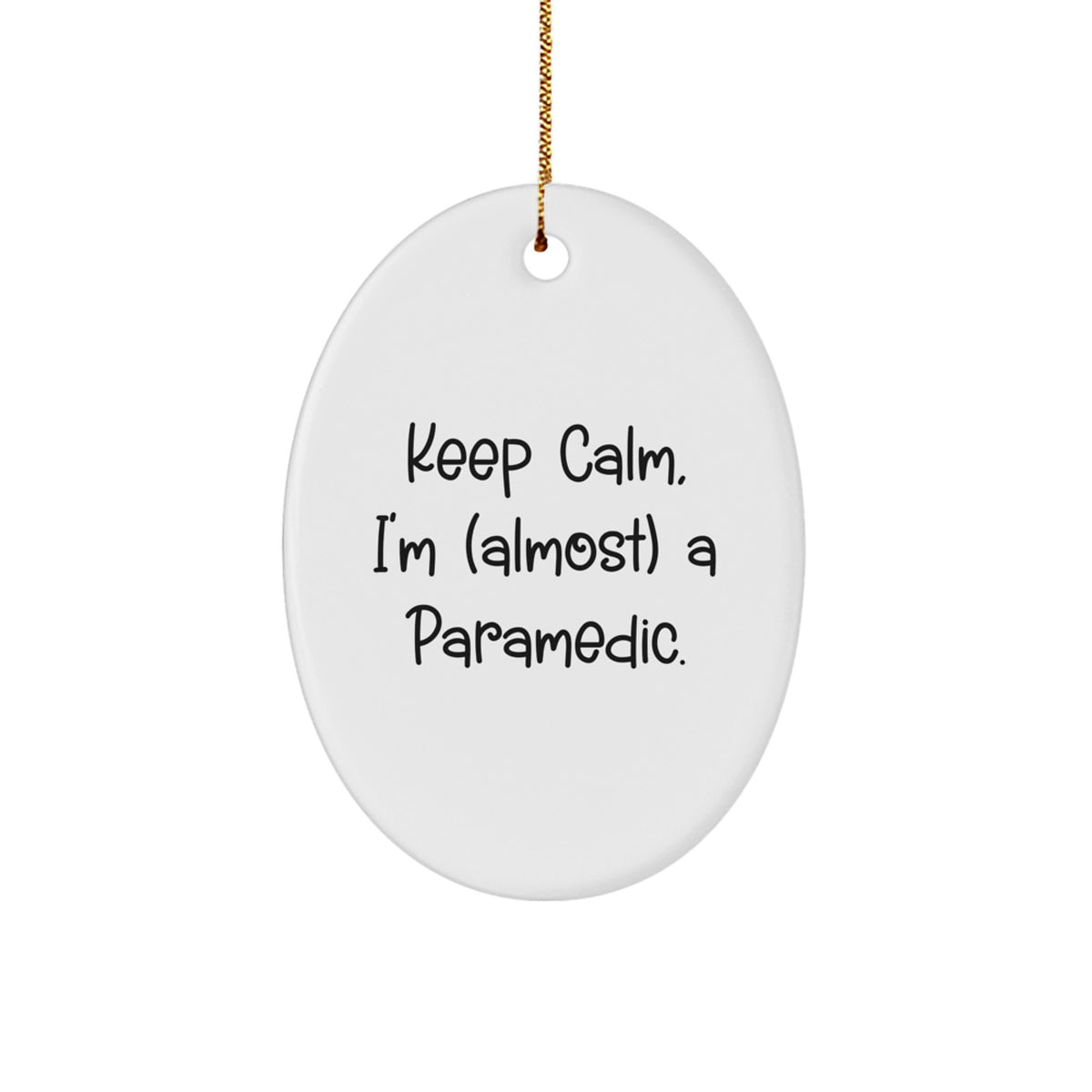 Christmas Ornament Gift for Family Keep Calm, I'm (Almost) A Paramedic - Image 1