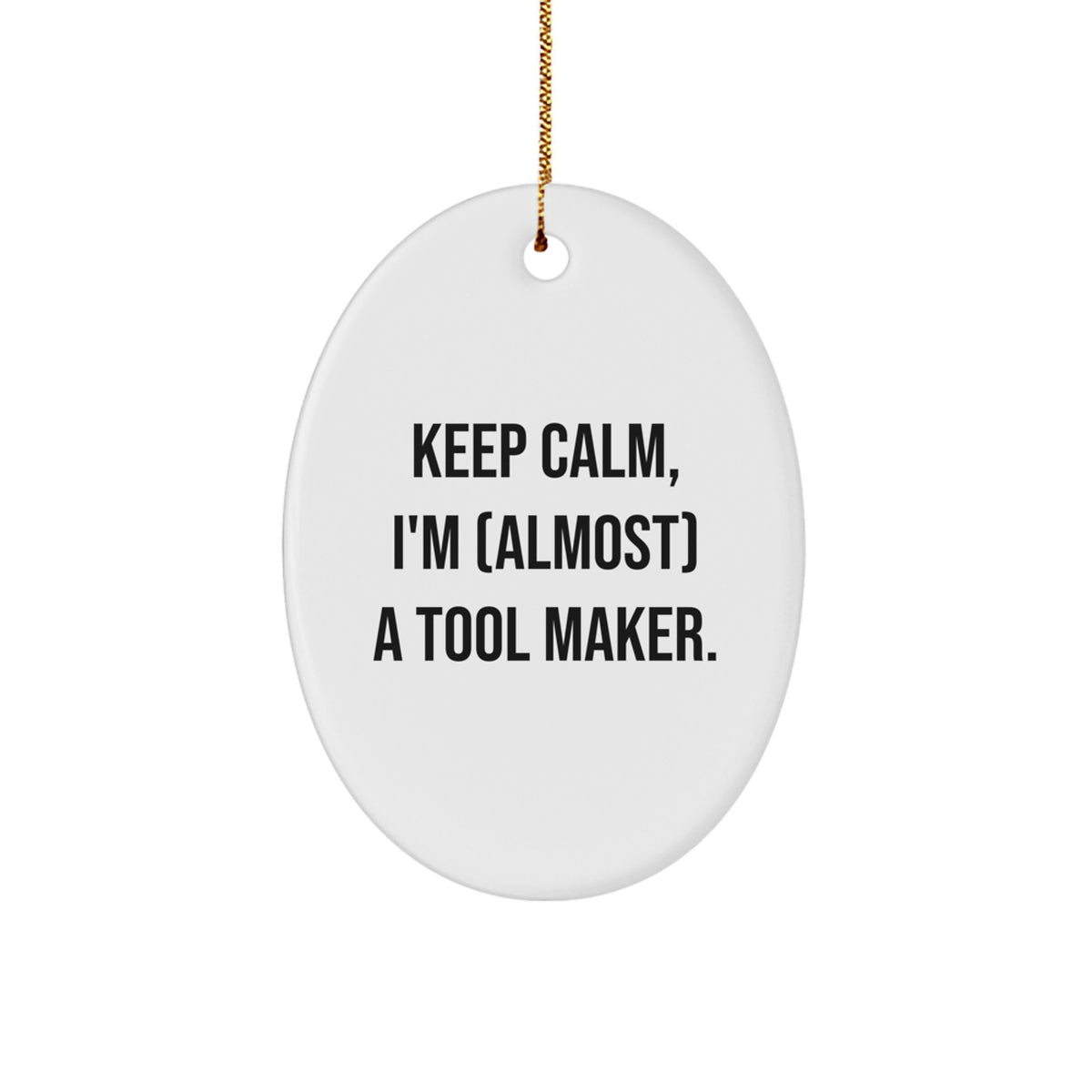 Favorite Tool Maker Keep Calm Bright Christmas Ornament for Kids Gift - Image 1