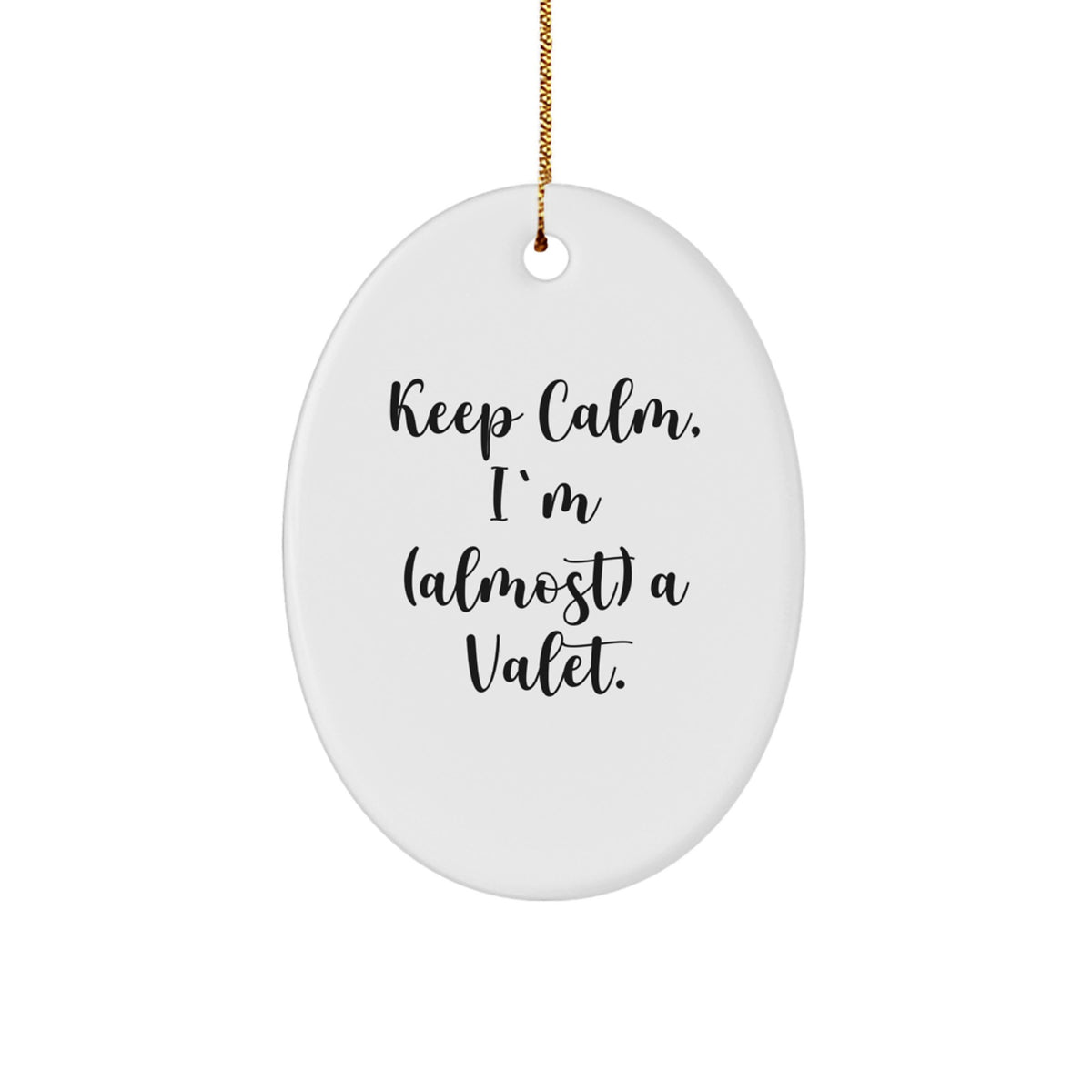 Christmas Ornament Keep Calm, I'm (Almost) A Valet Gift for Coworkers - Image 1