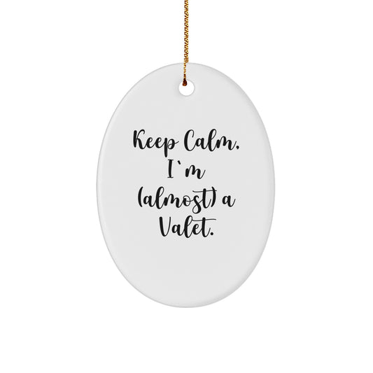 Christmas Ornament Keep Calm, I'm (Almost) A Valet Gift for Coworkers - Image 1