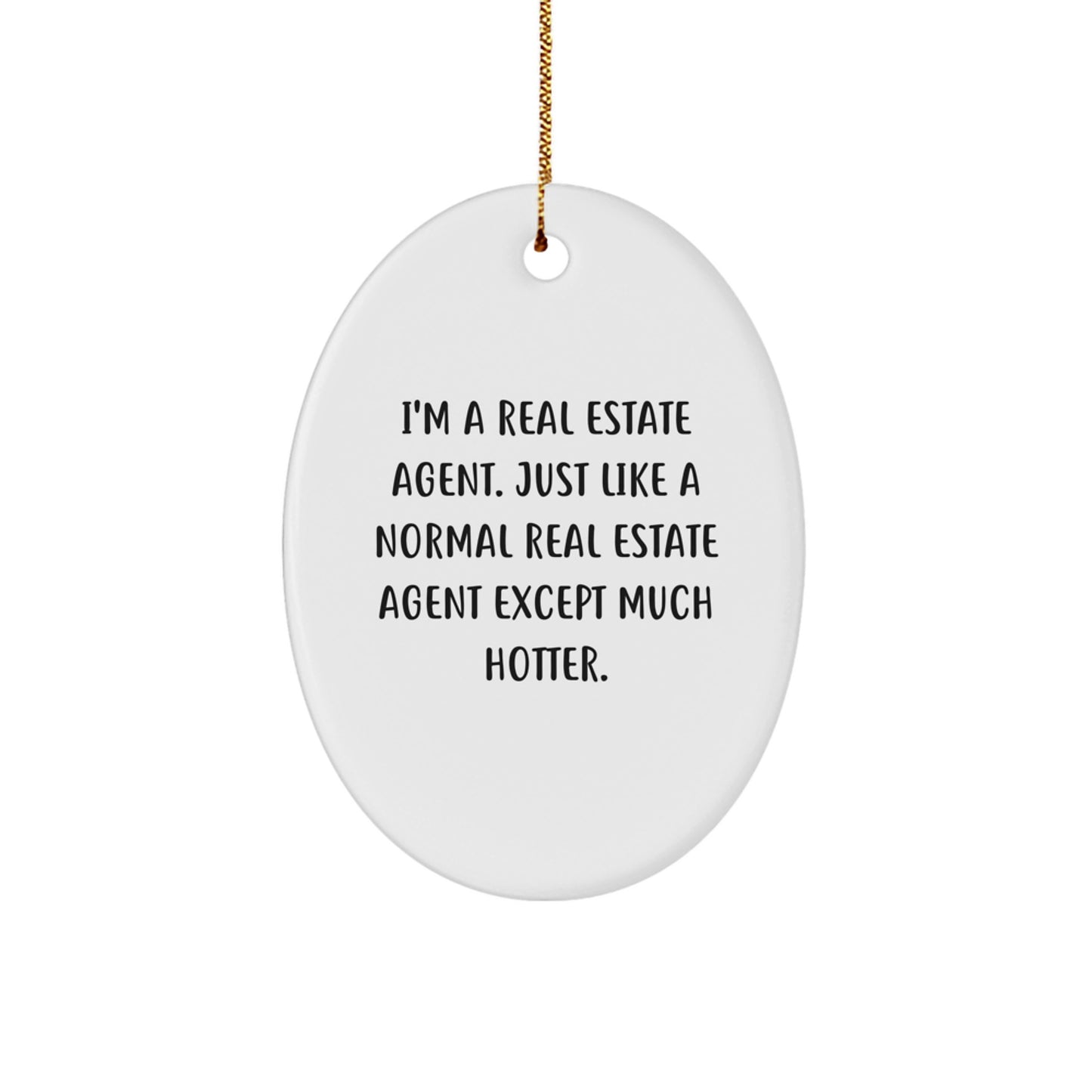 Gifts from Friends to Real Estate Agent Christmas Unique Decorations Oval Ornament Funny - Image 1
