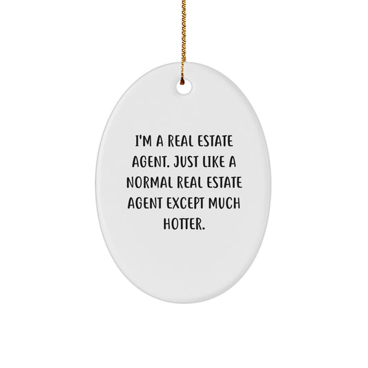 Gifts from Friends to Real Estate Agent Christmas Unique Decorations Oval Ornament Funny - Image 1