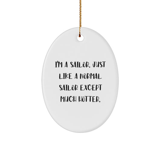 Funny Sailor Gifts from Friends Unique Oval Ornament for Men Sailor Lover Christmas Unique Gifts - Image 1