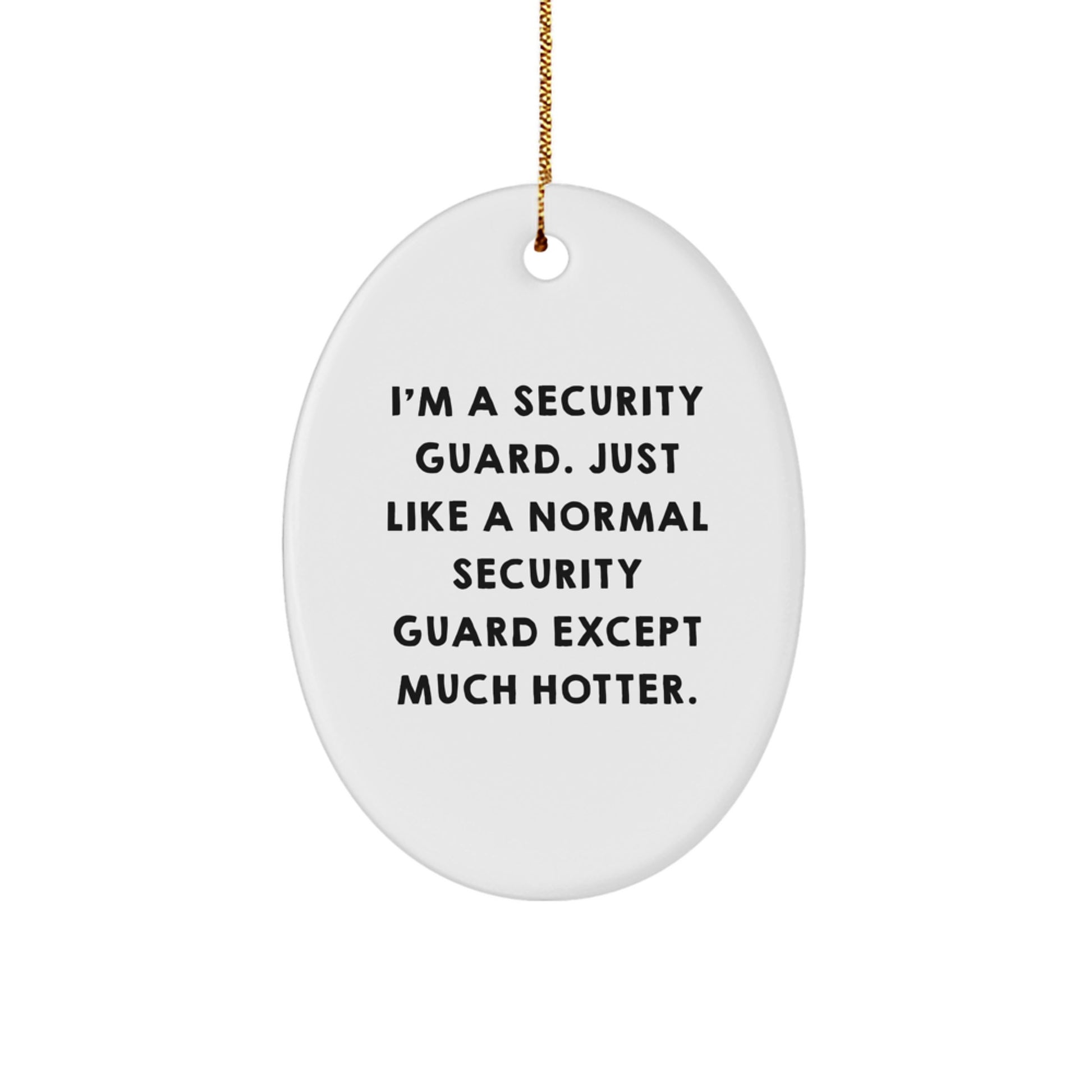 Funny Security Guard Oval Ornament Gifts from Friends for Security Guard Men, Christmas Unique Ornaments, Oval Shaped Decor - Image 1