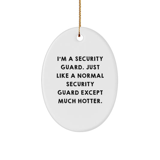 Funny Security Guard Oval Ornament Gifts from Friends for Security Guard Men, Christmas Unique Ornaments, Oval Shaped Decor - Image 1